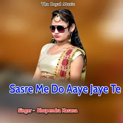 Sasre Me Do Aaye Jaye Te